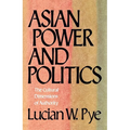 Asian Power and Politics: The Cultural Dimensions of Authority