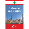 Lebanon and Turkey: Historical Contexts and Contemporary Realities