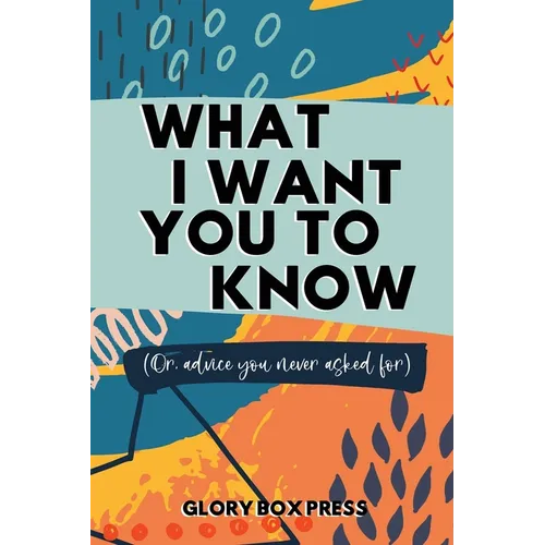 What I Want You to Know