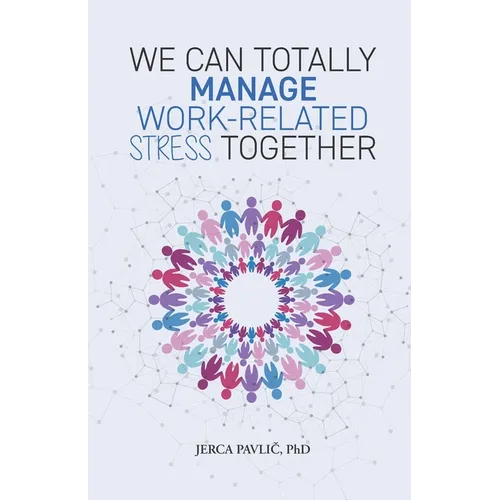 We Can Totally Manage Work-Related Stress Together