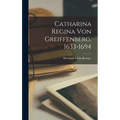 Catharina Regina von Greiffenberg, 1633-1694