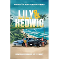 Lily and Hedwig - No Regrets: The Memoir of Two Fearless Women