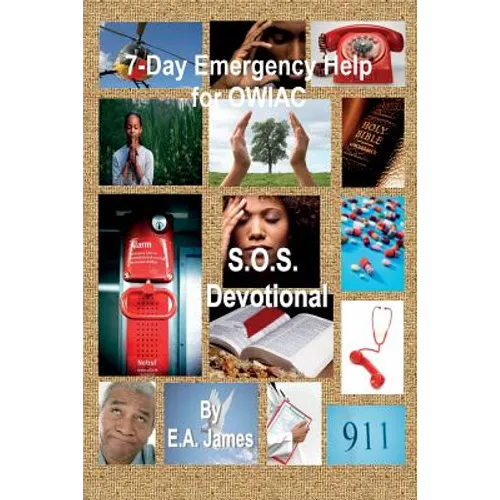 7-Day Emergency Help for OWIAC's: S.O.S. Devotionals