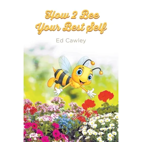 How 2 Bee Your Best Self