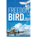 Freedom Bird: My Journey from Nam to God's Call