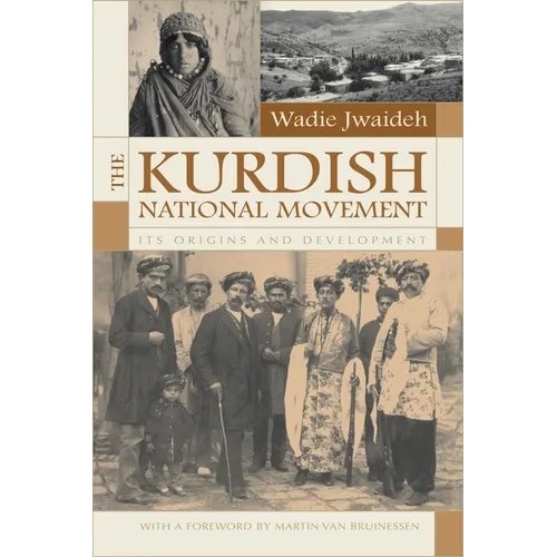 The Kurdish National Movement: Its Origins and Development