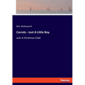 Carrots - Just A Little Boy: and: A Christmas Child