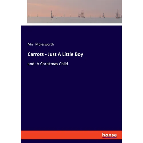 Carrots - Just A Little Boy: and: A Christmas Child