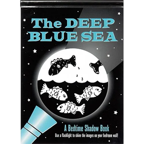 The Deep Blue Sea Bedtime Shadow Book