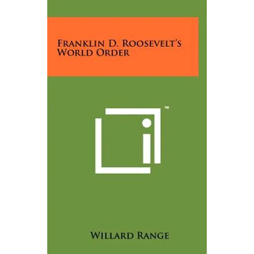 Franklin D. Roosevelt's World Order