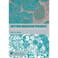 Getting Bergson Straight: The Contributions of Intuition to the Sciences