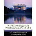 Weather Underground (Weathermen), Part 6 of 6