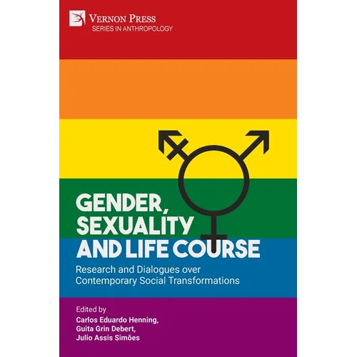 Gender, Sexuality and Life Course: Research and Dialogues over Contemporary Social Transformations