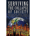 Surviving The Collapse Of Society: Practical Tips, Skills, Careers, Illustrations, And Activist Resources