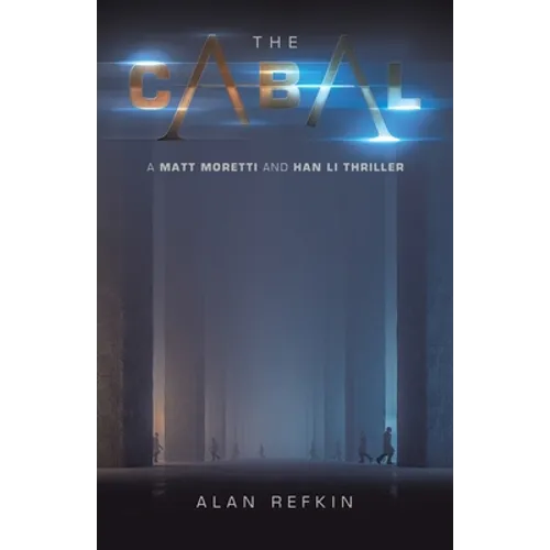 The Cabal: A Matt Moretti and Han Li Thriller