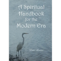 A Spiritual Handbook for the Modern Era
