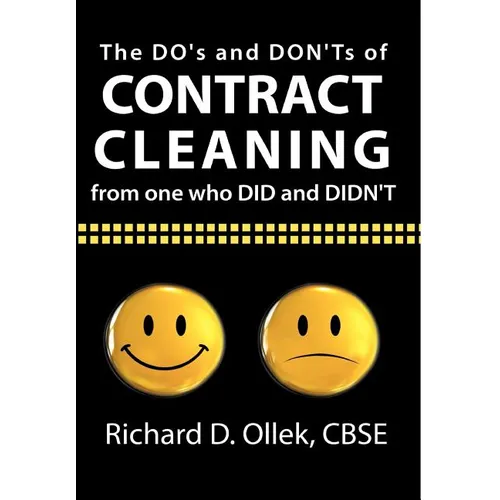 The DO's and DON'Ts of Contract Cleaning From One Who DID and DIDN'T