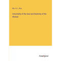 Inmortality of the Soul and Destinity of the Wicked