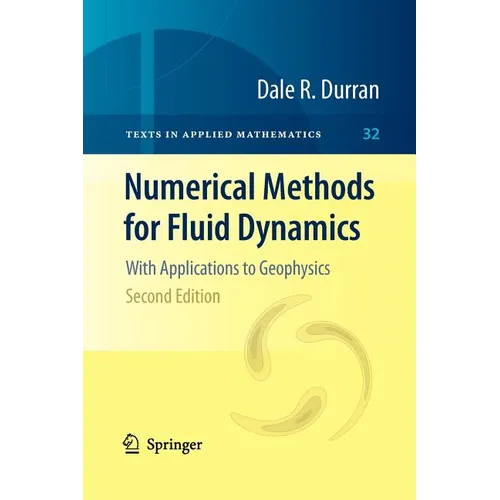 Numerical Methods for Fluid Dynamics: With Applications to Geophysics