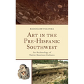 Art in the Pre-Hispanic Southwest: An Archaeology of Native American Cultures