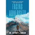 Facing Adversity: Stories of Courage and Inspiration