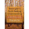 Yesteryear's Faith Seeking Understanding: New England Disputations on Providence; With a Historical-Theological Introduction