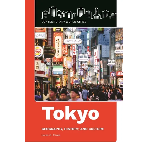 Tokyo: Geography, History, and Culture