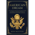 American Dream: The Constitution of the United States of America, The Declaration of Independence, & The Bill of Rights (Explained) - Paperback