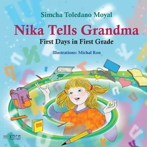 Nika Tells Grandma - Soft: First Days in First Grade