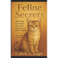Feline Secrets: What Cats Can Teach You About Serenity and Self-Confidence