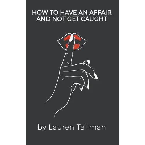 How To Have An Affair And Not Get Caught