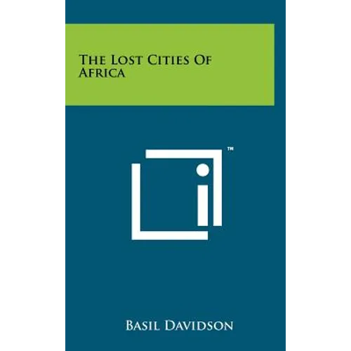 The Lost Cities Of Africa