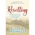 Resetting: An Unplanned Journey of Love, Loss, and Living Again