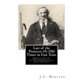 Last of the Pioneers: Or Old Times in East Tenn.: Being the Life and Reminiscences of Pharaoh Jackson Chesney (Aged 120 Years)