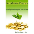 Investment Phrases: Investing Terminology You Need to Know