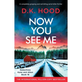 Now You See Me: A completely gripping and nail-biting serial killer thriller