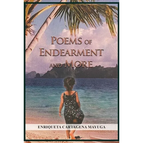 Poems of Endearment and More