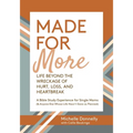 Made for More: Life Beyond the Wreckage of Hurt, Loss, & Heartbreak