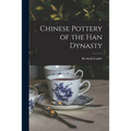 Chinese Pottery of the Han Dynasty