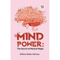 Mind Power: The Secret Of Mental Magic