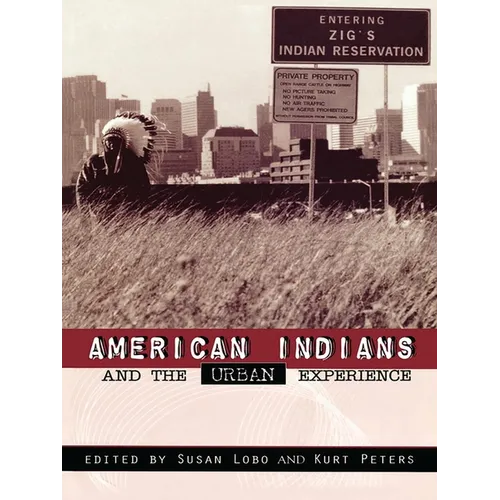 American Indians and the Urban Experience