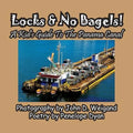 Locks & No Bagels! A Kid's Guide To The Panama Canal