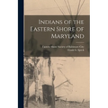 Indians of the Eastern Shore of Maryland