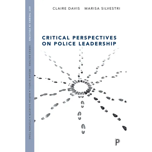 Critical Perspectives on Police Leadership