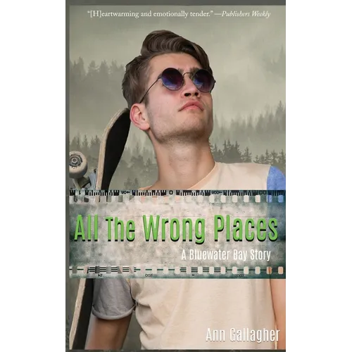 All The Wrong Places: A Bluewater Bay Story