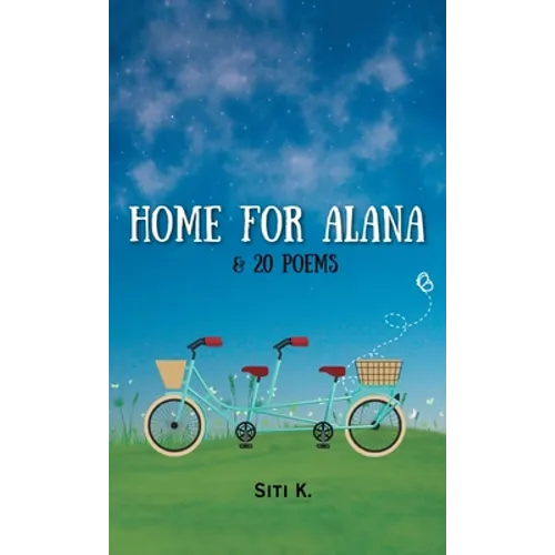 Home for Alana & 20 Poems