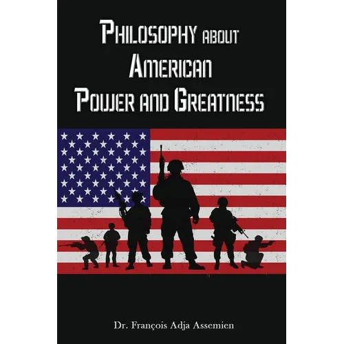 Philosophy about American Power and Greatness