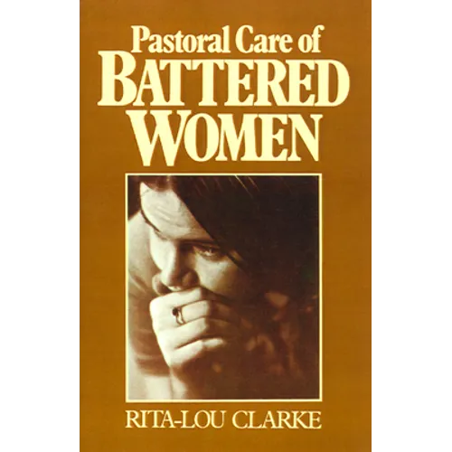 Pastoral Care of Battered Women