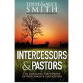 Intercessors & Pastors: The Emerging Partnership of Watchmen & Gatekeepers