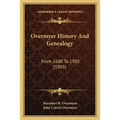 Overmyer History And Genealogy: From 1680 To 1905 (1905)